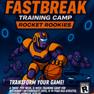 1.0. 'Rocket Rookies' Fastbreak Training Camp | Full Camp Registration