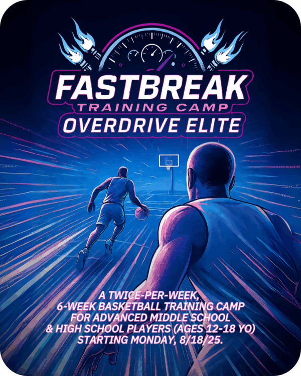 1.0. 'Overdrive Elite' Fastbreak Training Camp | Full Camp Registration
