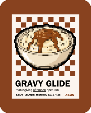 11/27/25 | Gravy Glide | Thanksgiving '25